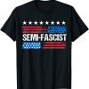 Semi-Fascist Funny Political Humor Biden Quotes T-Shirt