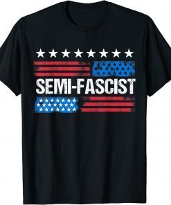 Semi-Fascist Funny Political Humor Biden Quotes T-Shirt