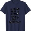 a clean fast is better than a dirty breakfast T-Shirt