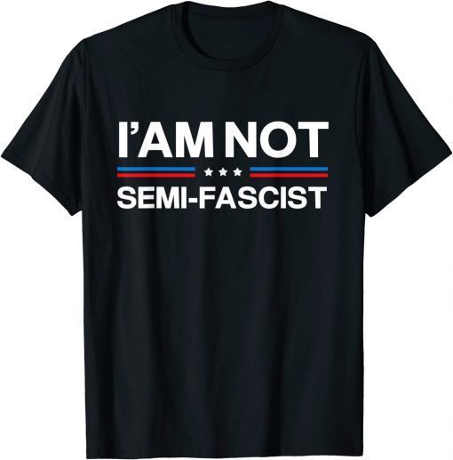 I'am not Semi-Fascis T-Shirt