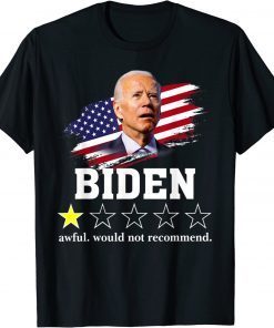 2022 Biden Awful Would Not Recommend Biden Review One Star Shirt