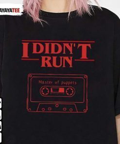 I Didn’T Run 2022 T-Shirt