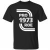 Pro 1973 Roe T-Shirt