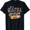 Its a Beautiful Day for Learning Teacher First Day of School Tee Shirt