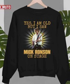 Classic I Am Old But I Saw Mick Ronson On Stage T-Shirt