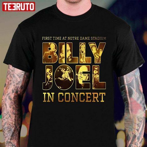 First Time At Notre Dame Stadium Billy Joel In Concert 2022 Shirt