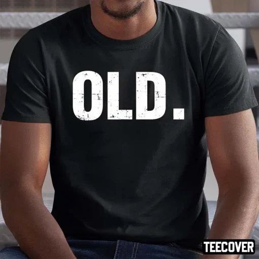 T-Shirt Old Funny 40th 50th 60th 70th Birthday Gag Gift Party