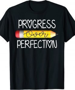 Progress Over Perfection Sped Educator Teacher Back School Gift T-Shirt