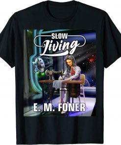 Official E. M. Foner Slow Living Cover T-Shirt