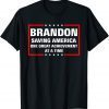 Brandon Saving America One Great Achievement At A Time Shirt