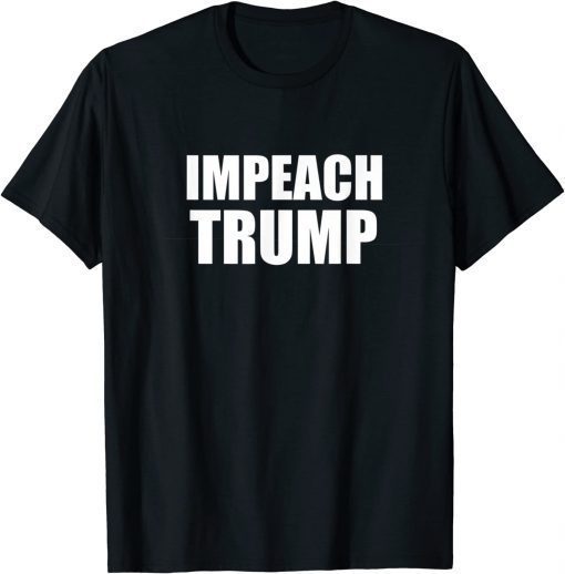 Impeach Trump Dump Trump Anti Donald Trump Tee Shirt