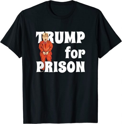 FBI 2022 Trump For Prison T-Shirt