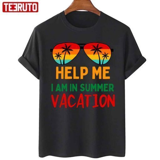 Help Me I Am In Summer Vacation T-Shirt