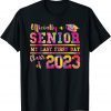 T-Shirt Senior 2023 Graduation My Last First Day Of Class Of 2023
