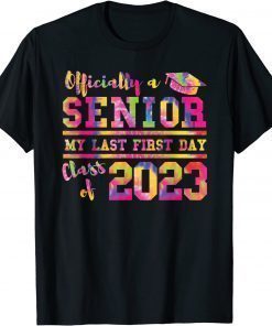 T-Shirt Senior 2023 Graduation My Last First Day Of Class Of 2023