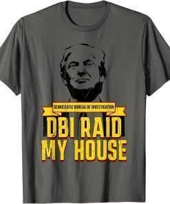 FBI Raid My House T-Shirt