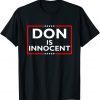 Don Is Innocent Funny Pro Trump Supporter 2022 T-Shirt