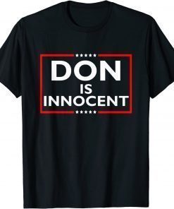 Don Is Innocent Funny Pro Trump Supporter 2022 T-Shirt