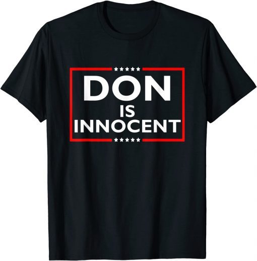 Don Is Innocent Funny Pro Trump Supporter 2022 T-Shirt