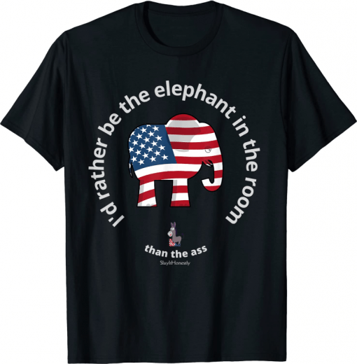 I'd Rather Be The Elephant In The Room Funny Free Speech 2022 T-Shirt