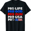 Pro TRUMP Pro Life Pro Gun Pro Maga Trump 2022 US FLAG Tee Shirt