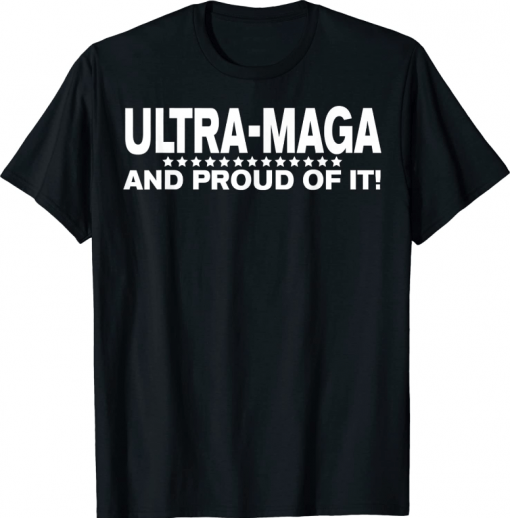 T-Shirt Ultra MAGA And Proud Of It Anti Biden