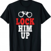 Anti Trump, Lock Him Up T-Shirt