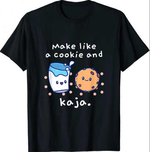Cute Korean Language Joke Make Like a Cookie and Kaja Gift T-Shirt