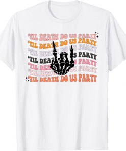 Halloween Til Death Do Us Party Bachelorette Matching Tee Shirt