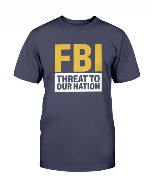 FBI Threat To Our Nation Shirt