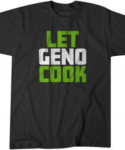 Geno Smith Let Geno Cook shirt