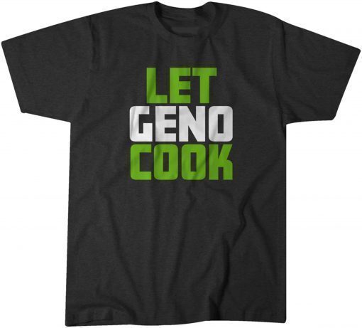 Geno Smith Let Geno Cook shirt