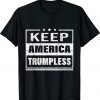 Keep America Trumpless T-Shirt