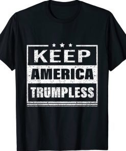 Keep America Trumpless T-Shirt