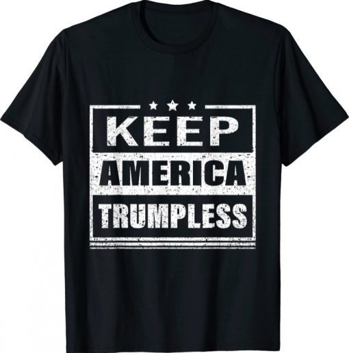 Keep America Trumpless T-Shirt