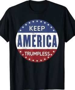 Keep America Trumpless Funny Saying US Flag T-Shirt