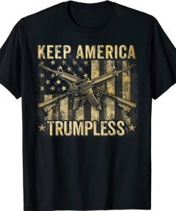 Keep America Trumpless Funny Saying T-Shirt