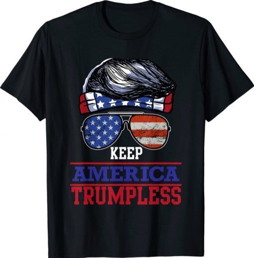 American Flag Sunglasses KEEP AMERICA TRUMPLESS Funny T-Shirt