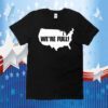 We're Full Shirt