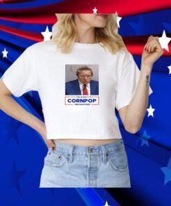 Trump Mugshot Re-Elect Cornpop One Bad Dude Tee Shirt