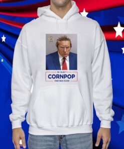 Trump Mugshot Re-Elect Cornpop One Bad Dude Tee Shirt