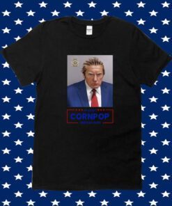 Donald Trump 2024 Mugshot Re-Elect Cornpop One Bad Dude Shirt