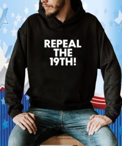 Repeal The 19Th T-Shirt