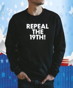 Repeal The 19Th T-Shirt