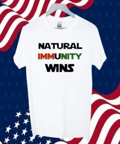 Natural Immunity Wins Shirts