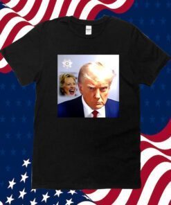 Hillary Clinton Laughs And Trump Mugshot Shirts