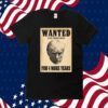 WANTED FOR PRESIDENT 2024 T SHIRT
