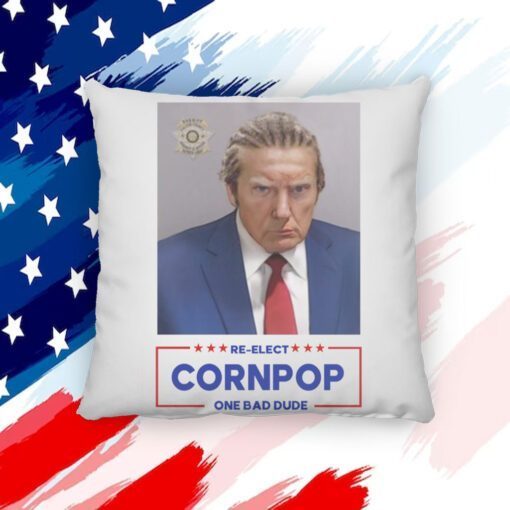 Trump Mugshot Re-Elect Cornpop One Bad Dude 2024 Pillow