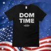 DOM TIME TSHIRT