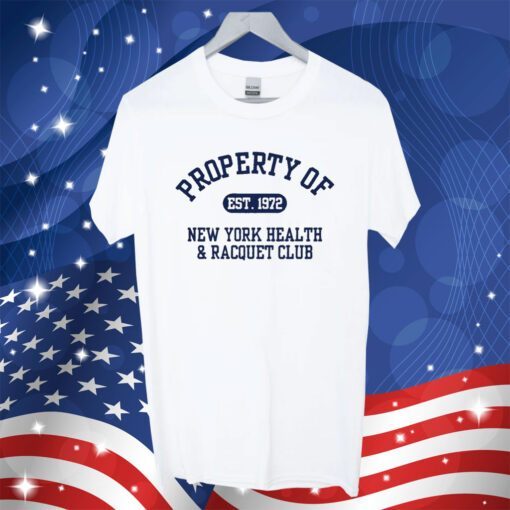 Property Of Est 1972 New York Health & Racquet Club 2023 Shirt